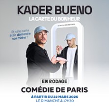 Kader Bueno - La Carte du Bonheur - Com&eacute;die de Paris